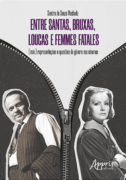 Livro Entre Santas, Bruxas, Loucas e Femmes Fatales - (mas) Representacoes e Ques - Machado