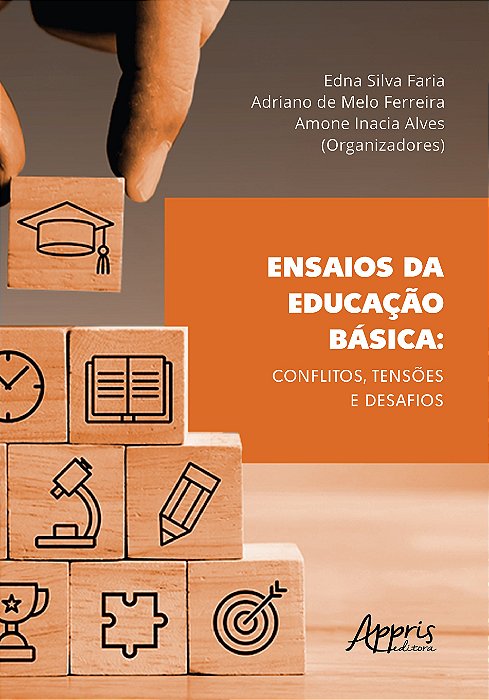 Livro Ensaios da Educacao Basica: Conflitos, Tensoes e Desafios - Faria/ferreira/alves