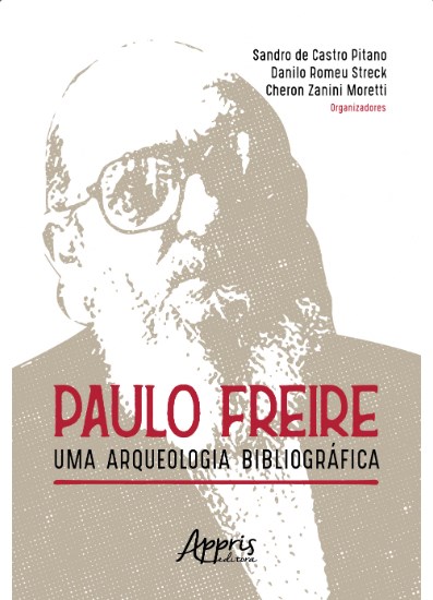 Livro Paulo Freire: Uma Arqueologia Bibliografica - Pitano/moretti/strec