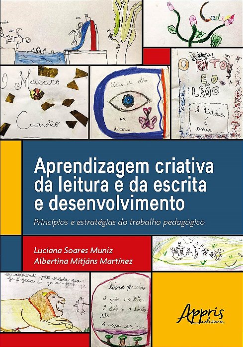 Livro Aprendizagem Criativa da Leitura e da Escrita e Desenvolvimento: Principios - Muniz/martinez