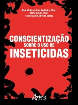 Livro Conscientizacao sobre o Uso de Inseticidas - Apolinario/feder/gom