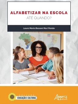 Livro Alfabetizar na Escola: Até Quando: Paixão