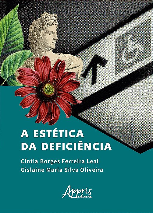 Livro Estetica da Deficiencia, A - Leal/oliveira