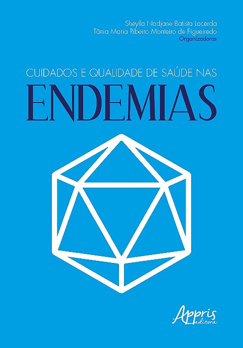 Livro Cuidados e Qualidade de Saude Nas Endemias - Figueiredo/lacerda