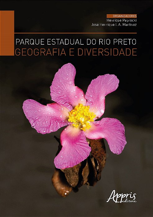 Livro Parque Estadual do Rio Preto, Geografia e Diversidade - Paprocki/martinez