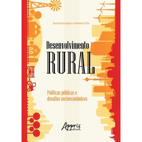 Livro Desenvolvimento Rural: Politicas Publicas e Desafios Socioeconomicos - Almendra Filho
