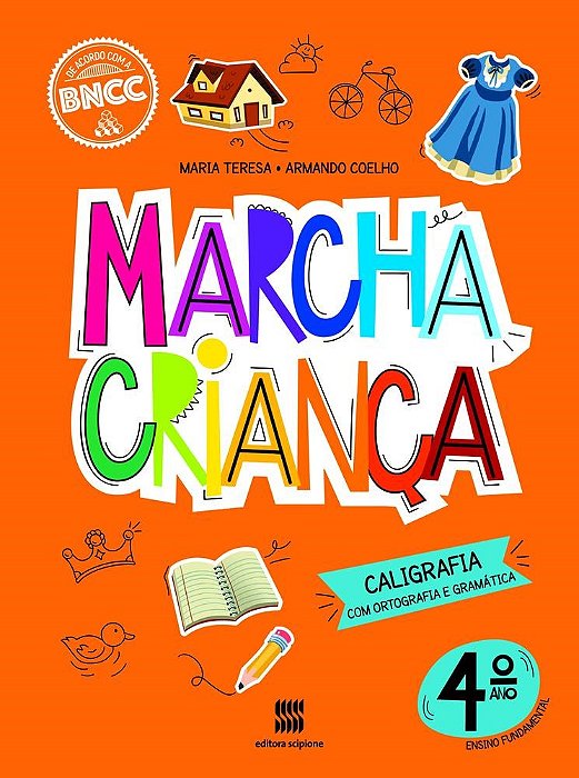 Livro Marcha Crianca Caligrafia com Ortografia e Gramática 4 Ano - Teresa - Scipione