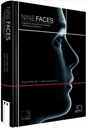 Livro Nine Faces - Diagnostico, Protocolos de Tratamento e Biomecanica Ortodontic - Vieira/franco