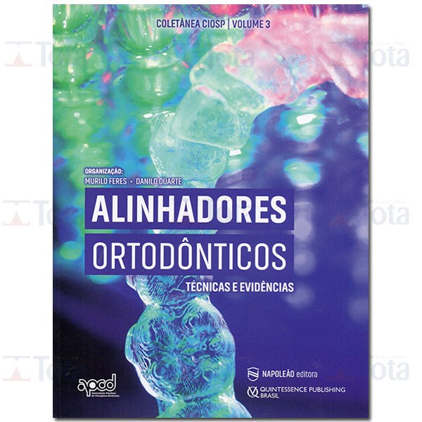 Livro Alinhadores Ortodônticos Técnicas e Evidências