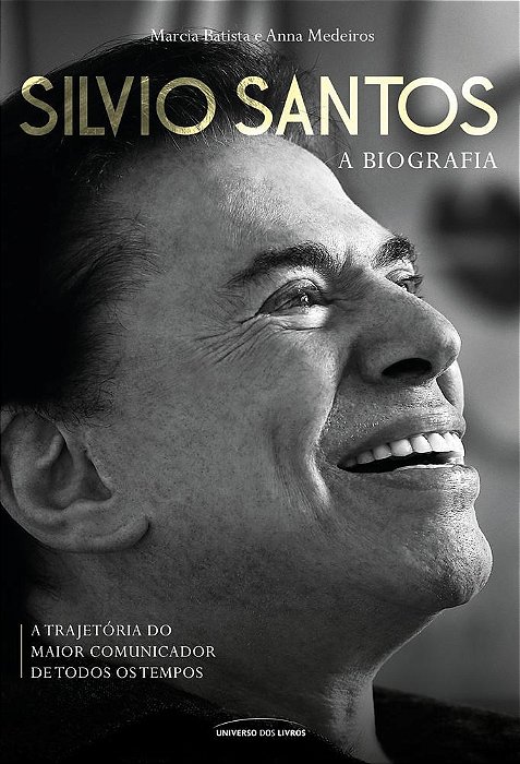 Sílvio Santos A Biografia - Batista - Universo dos Livros
