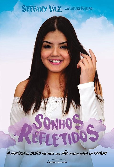 Livro Sonhos Refletidos - a Historia de Duas Meninas Que Nao Tinham Nada em Comum - Vaz /ribeiro