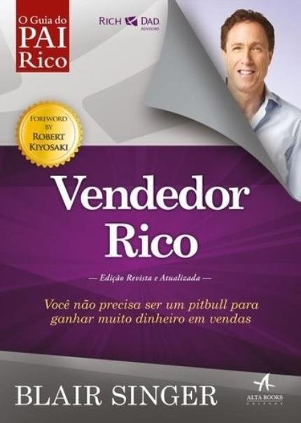 Livro Vendedor Rico: Voce Nao Precisa Ser Um Pit Bull para Ganhar Muito Dinheiro - Singer