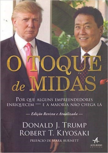 Livro O Toque de Midas: por Que Alguns Empreendedores Enriquecem  Trump