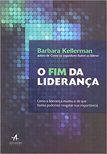 Livro O Fim da Liderança - Kellerman