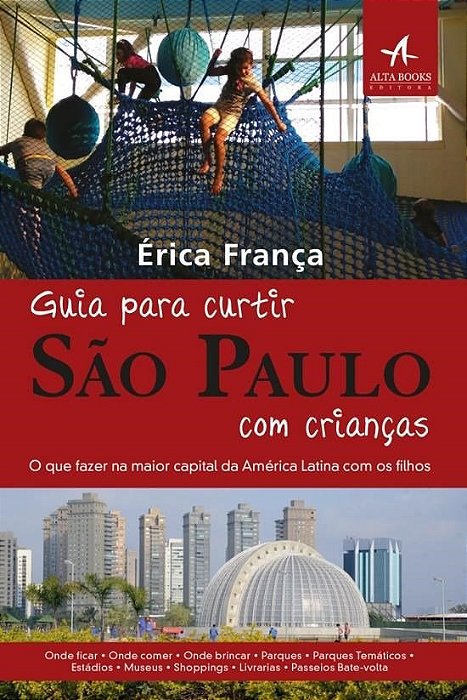 Livro Guia para Curtir Sao Paulo com Criancas: o Que Fazer Na Maior Capital da am - Franca