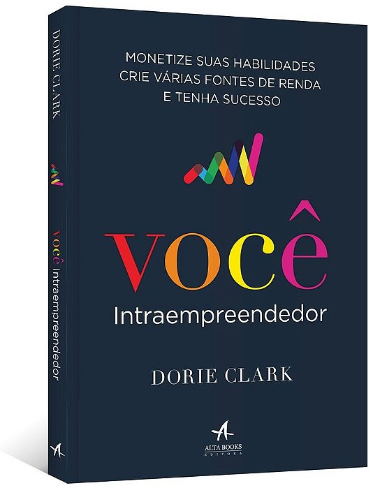 Livro Voce Intraempreendedor: Monetize Suas Habilidades, Crie Varias Fontes de re - Clark