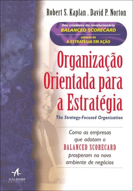 Livro Organização Orientada para a Estratégia - Norton - Alta Books