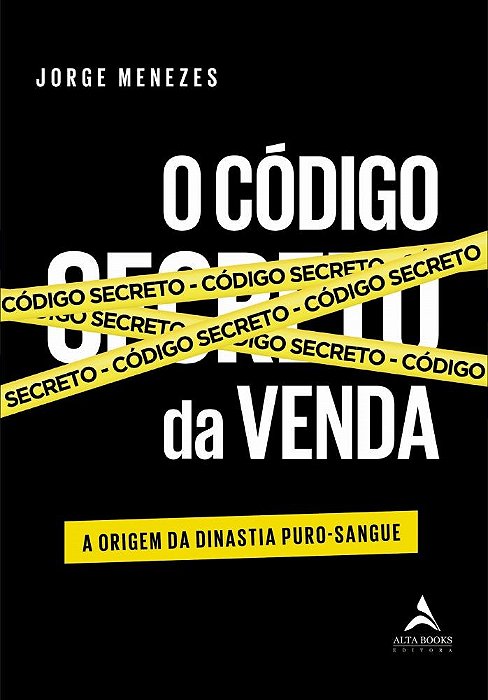 Livro Codigo Secreto da Venda, O: a Origem da Dinastia Puro-sangue - Menezes
