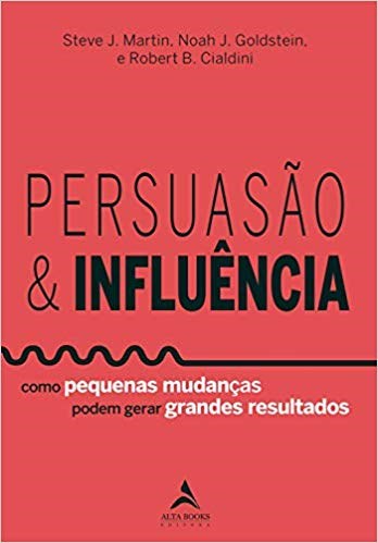 Livro Persuasão & Influência - Goldstein - Alta Books