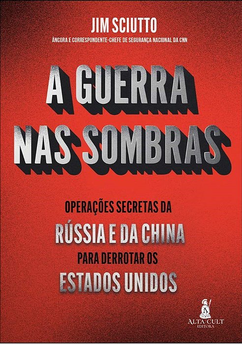 Livro Guerra Nas Sombras, A: Operacoes Secretas da Russia e da China para Derrota - Sciutto