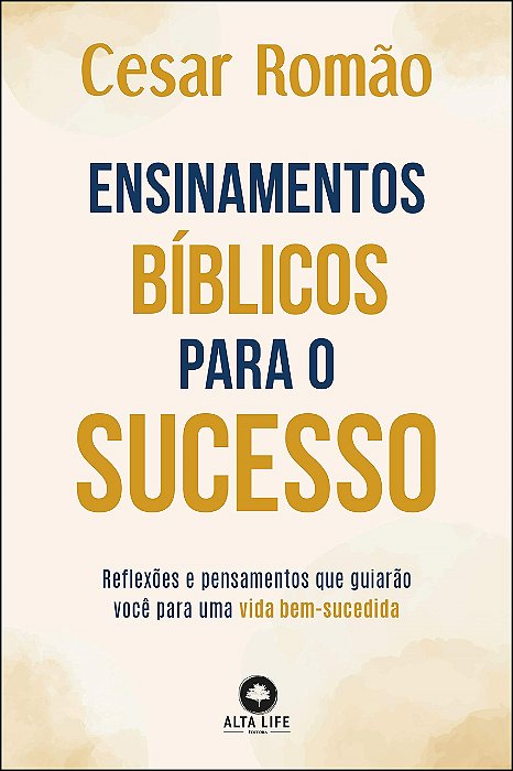 Livro Ensinamentos Bíblicos Para o Sucesso - Romão - Alta Books