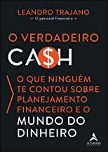 Livro Verdadeiro Ca$h, O: o Que Ninguem te Controu sobre Planejamento - Trajano