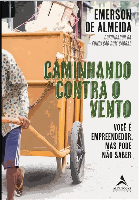 Livro Caminhando Contra o Vento - Almeida - Alta Books
