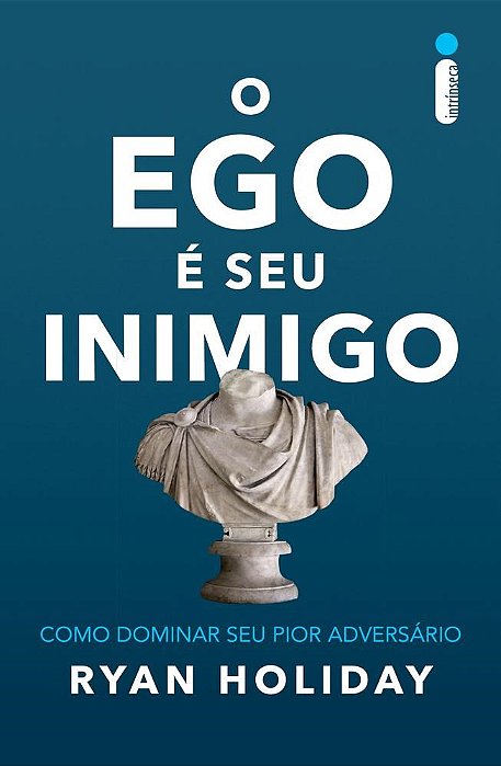 Livro Ego e Seu Inimigo Como Dominar Seu Pior Adversário