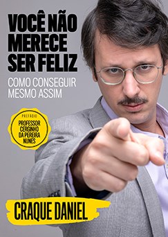 Livro Você Não Merece Ser Feliz - Daniel - Intrínseca