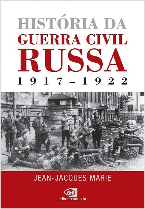 Livro História da Guerra Civil Russa 1917 - 1922