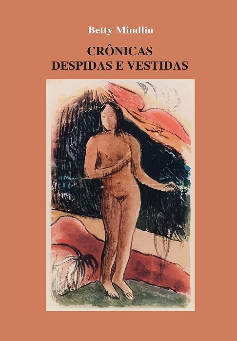 Livro Cronicas Despidas e Vestidas - Mindlin