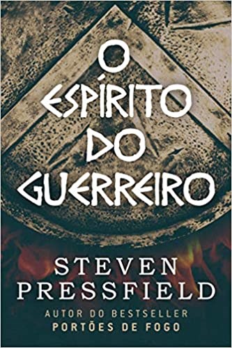 Livro O Espírito do Guerreiro  Pressfield