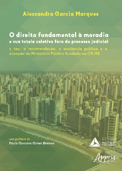 Livro Direito Fundamental a Moradia e Sua Tutela Coletiva Fora do Processo Judici - Marques