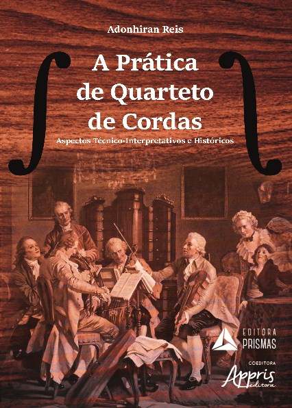 Livro Pratica de Quarteto de Cordas, a - Aspectos Tecnico-interpretativos e Histo - Reis