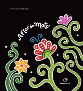 Livro Literatura A Flor Do Mato - Editora positivo