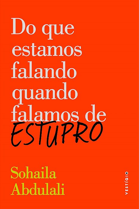 Livro Do Que Estamos Falando Quando Falamos de Estupro - Abdulali
