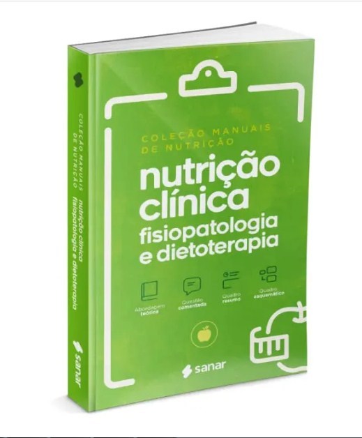 Livro Nutrição Clínica Fisiopatologia e Dietoterapia Coleção Manuais da Nutrição Vol 4 - Sanar