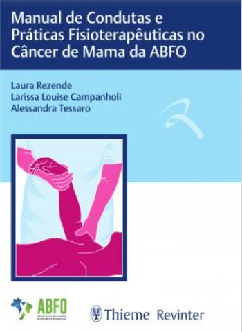 Livro Manual de Condutas e Práaicas Fisioterapeuticas No Câncer de Mama da Abfo - Rezende
