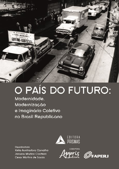 Livro Pais do Futuro, O: Modernidade, Modernizacao e Imaginario Coletivo No Bras - Carvalho/ Cordeiro