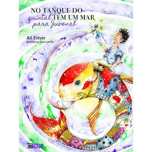 Livro No Tanque do Quintal Tem Um Mar Para Juvenal - Freyer - Inverso