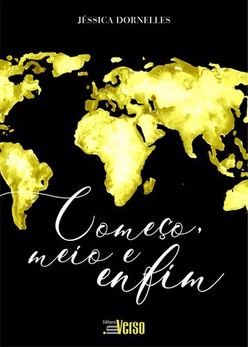 Livro Começo,Meio,e Enfim - Dornelles - Editora Inverso