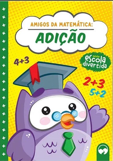 Livro Amigos da Matematica - Adição - Vale das Letras