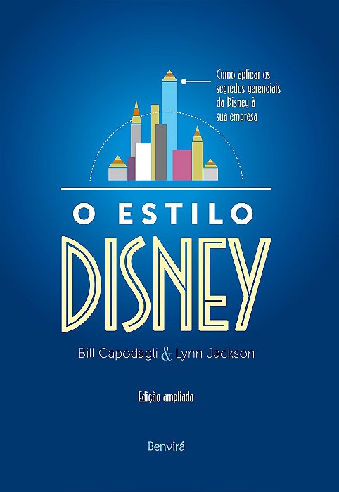 Livro Estilo Disney, O: Como Aplicar os Segredos Gerenciais da Disney a Sua Empre - Capodagli/jackson
