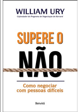 Livro Supere o Não: Como Negociar com Pessoas Difíceis: Ury