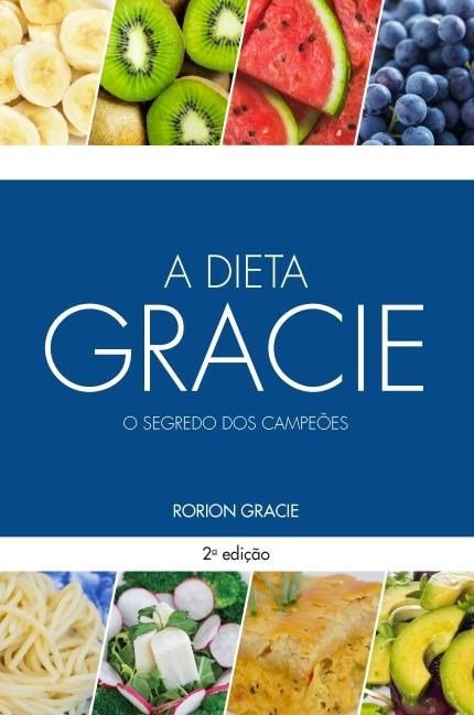 Livro Dieta Gracie o Segredo dos Campeões - Gracie - Benvirá
