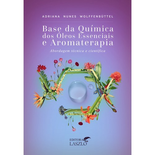 Livro óleos Essenciais Base Química dos Óleos Essenciais e Aromaterapia