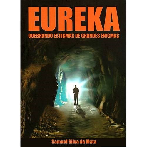 Livro Eureka: Quebrando Estigmas de Grandes Enigmas
