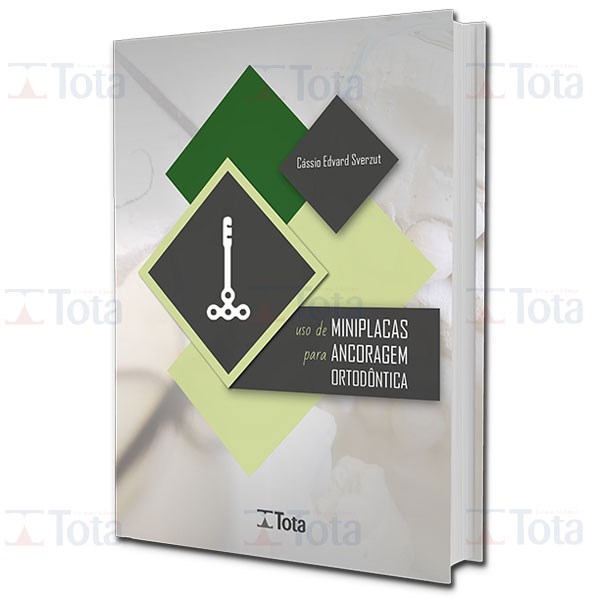 Livro Uso De Miniplacas Para Ancoragem Ortodôntica - Sverzut - Tota