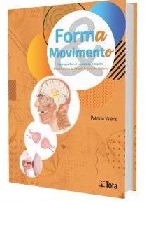 Livro Forma Movimento: Bases Fisiologicas da Ortopedia Funcional - Valerio