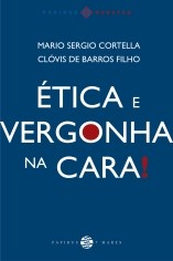 Livro Etica e Vergonha Na Cara! - Cortella/barros Filh